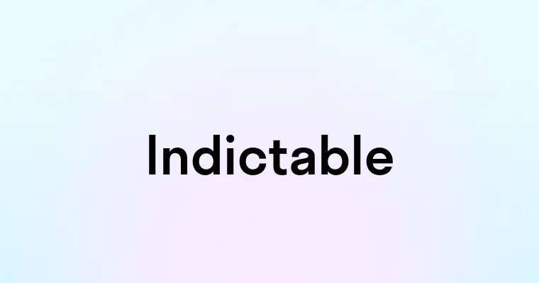 Indictable