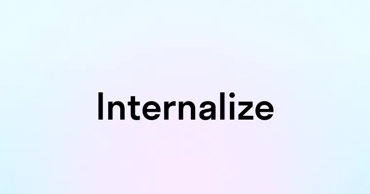 Internalize