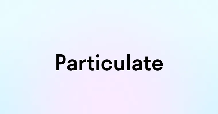 Particulate