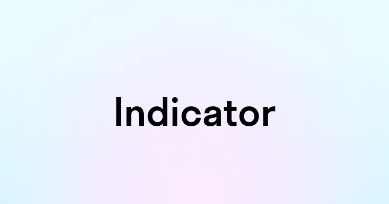 Indicator