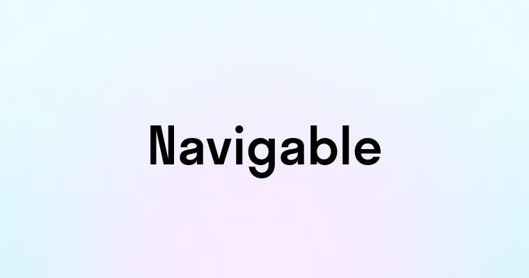 Navigable