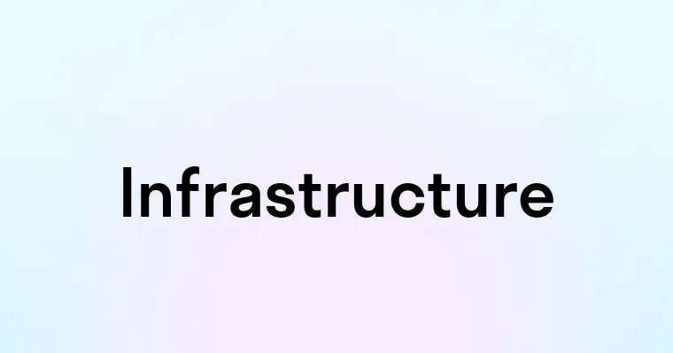 Infrastructure