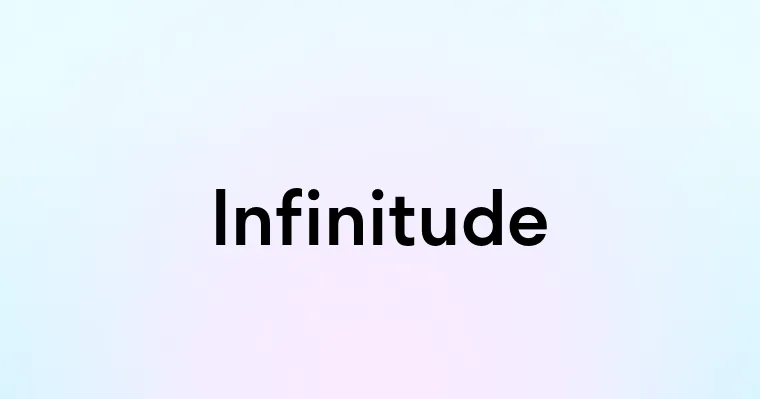 Infinitude