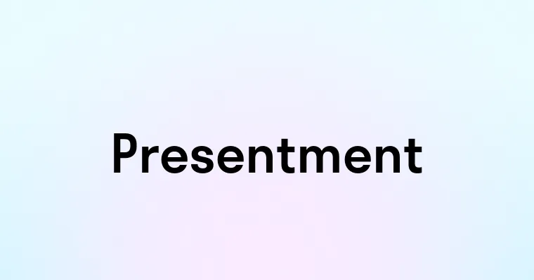 Presentment