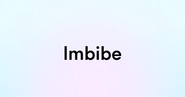 Imbibe