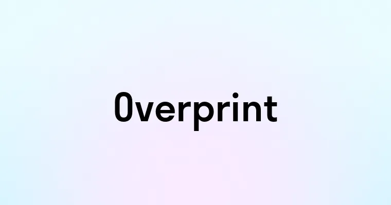 Overprint