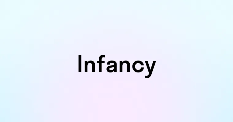 Infancy