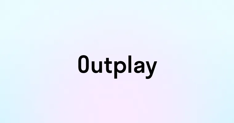 Outplay