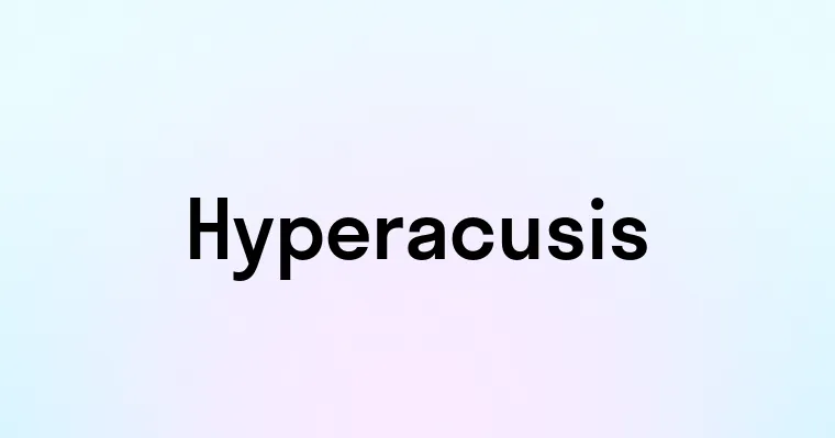 Hyperacusis