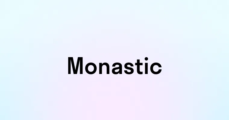 Monastic