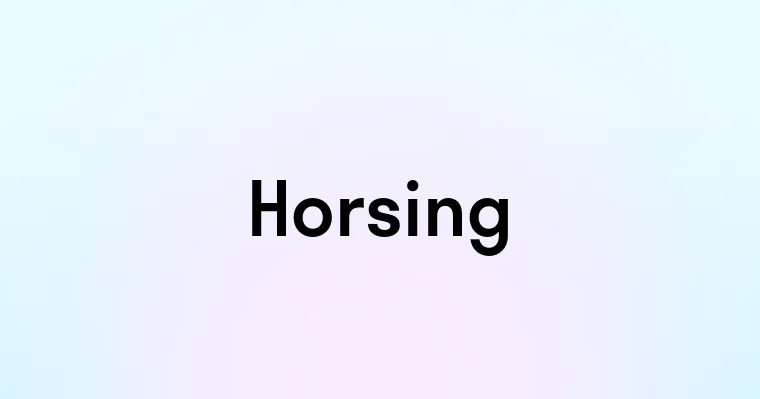 Horsing