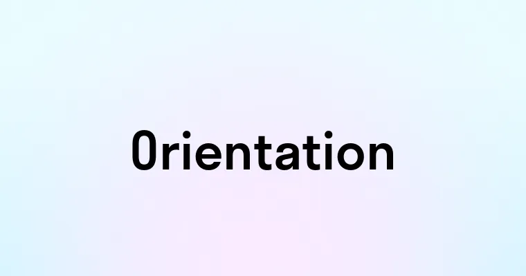 Orientation