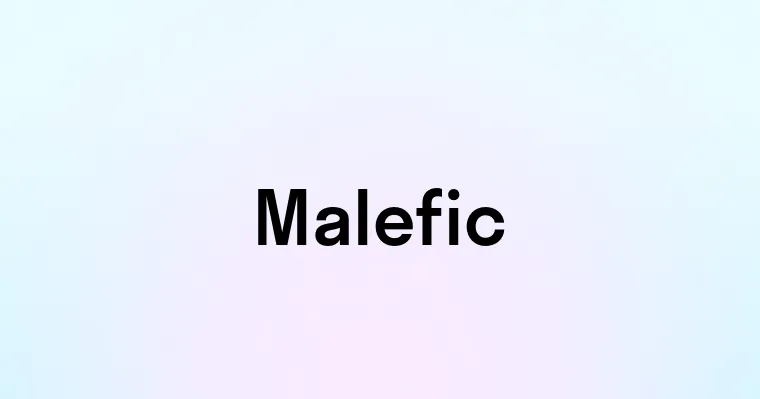 Malefic