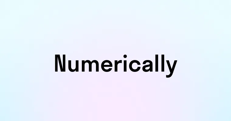 Numerically