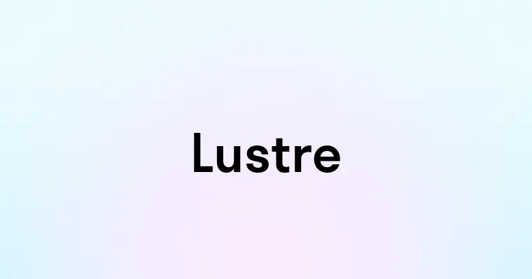 Lustre