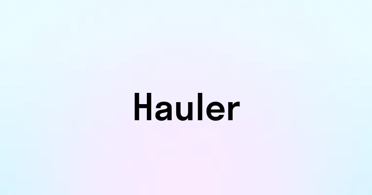 Hauler