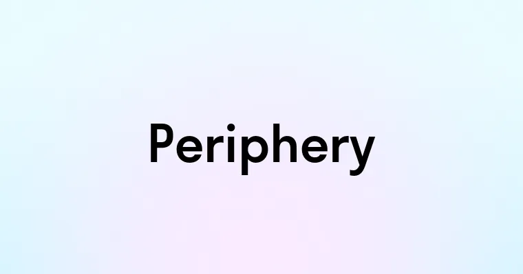 Periphery