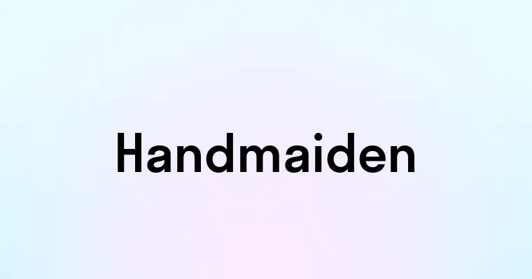 Handmaiden