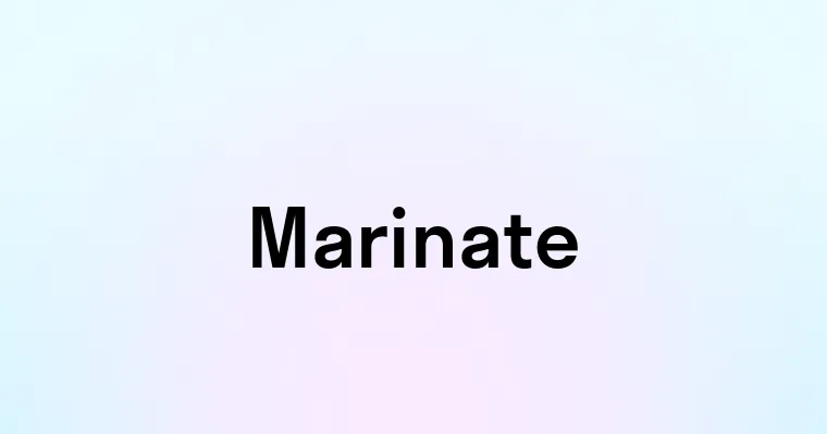 Marinate