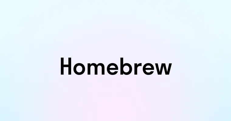 Homebrew