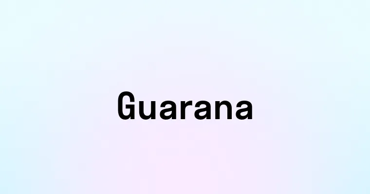 Guarana