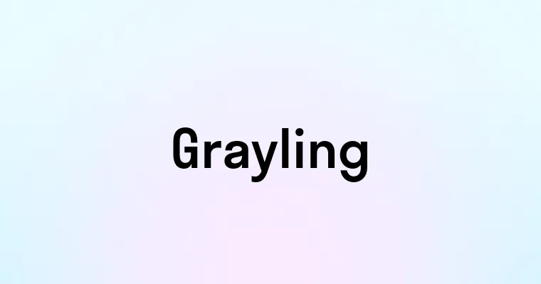 Grayling