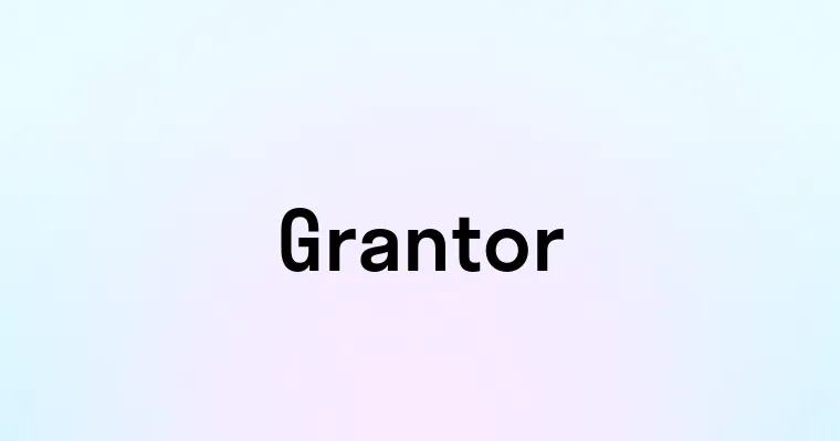 Grantor