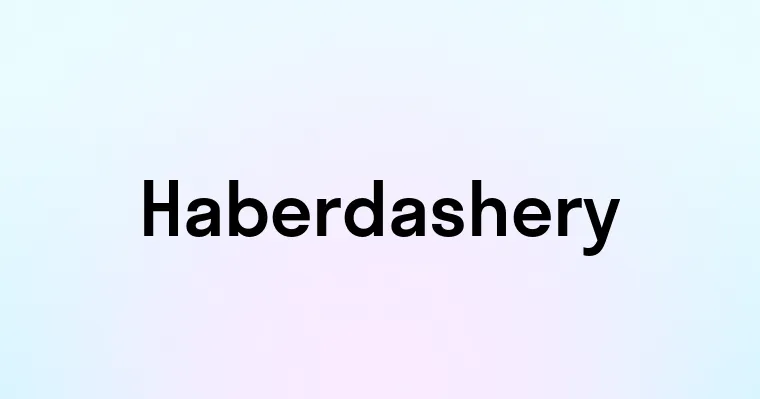 Haberdashery