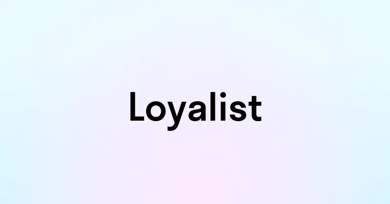 Loyalist