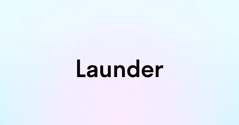 Launder