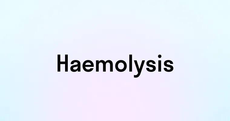 Haemolysis