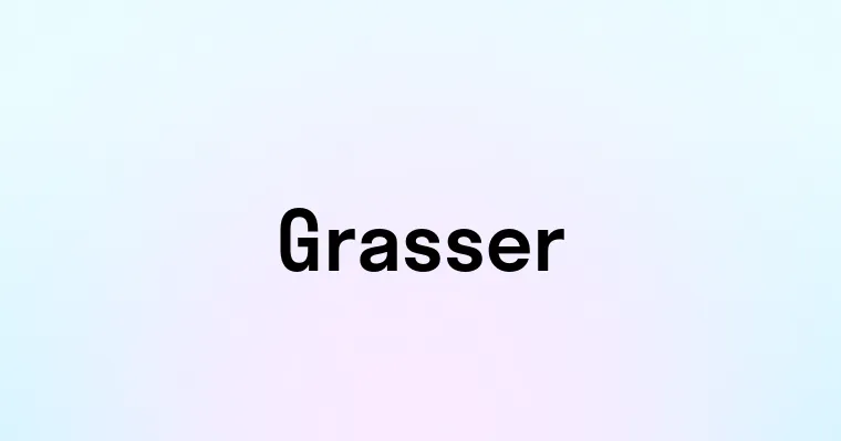 Grasser