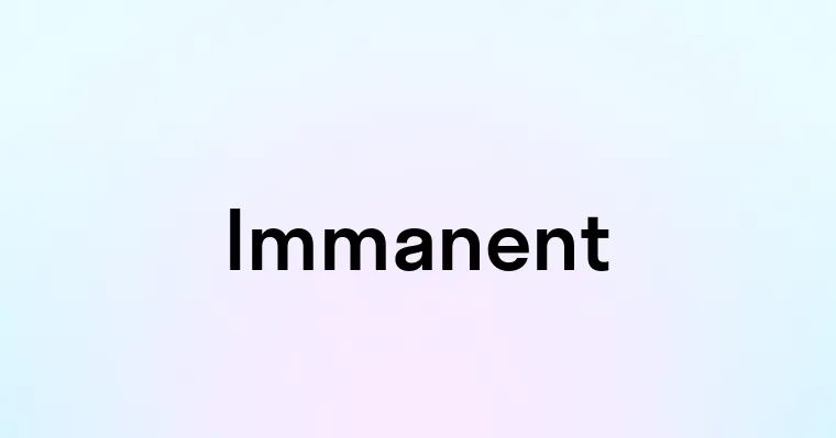 Immanent