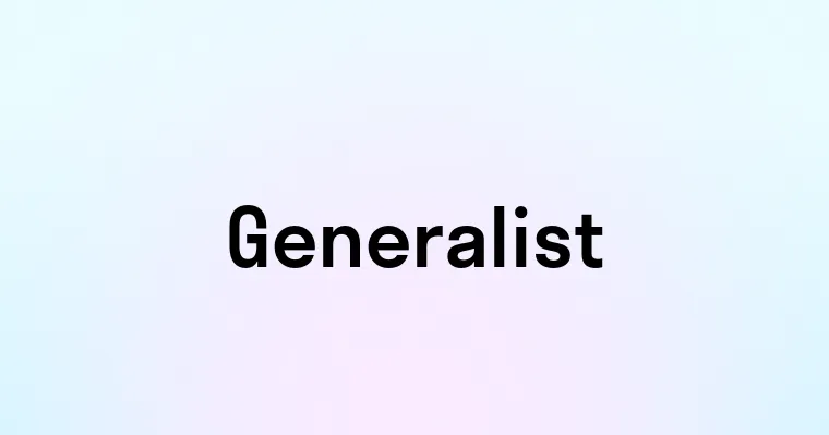 Generalist