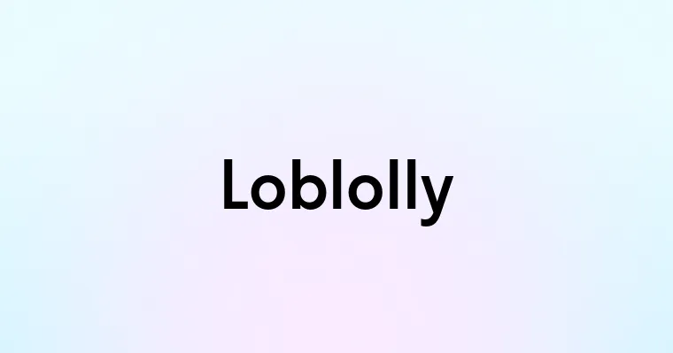 Loblolly