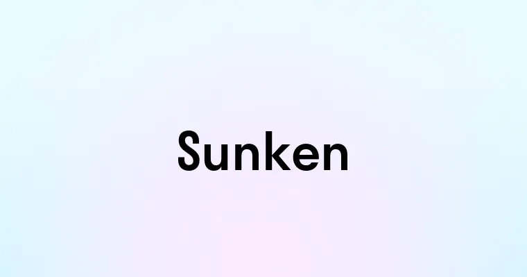 Sunken