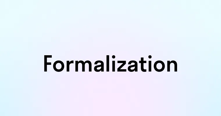 Formalization