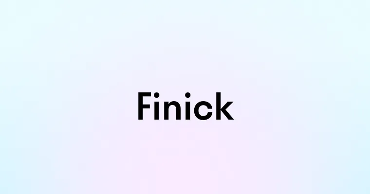 Finick