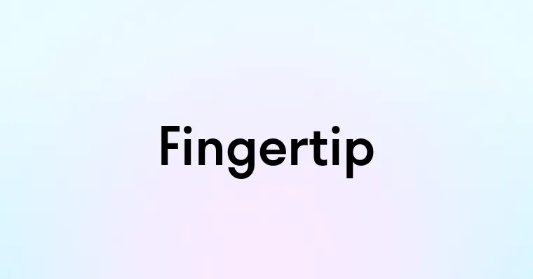 Fingertip