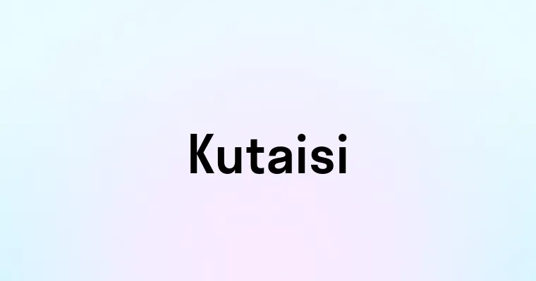 Kutaisi