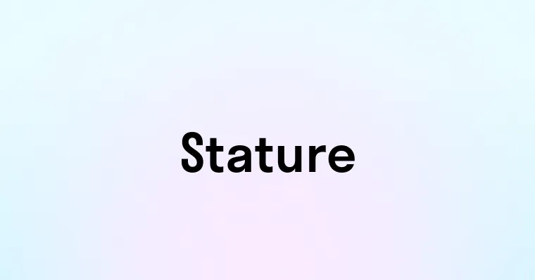 Stature