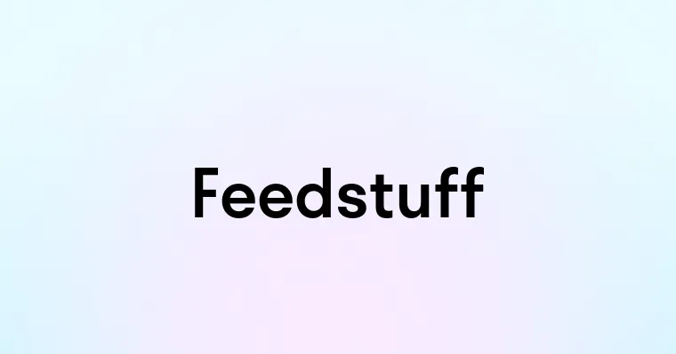 Feedstuff