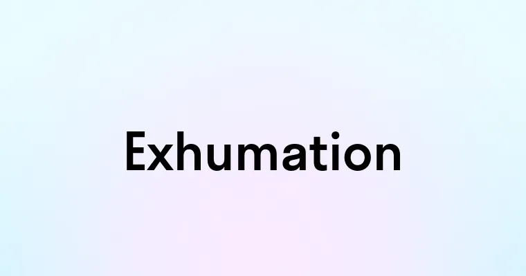 Exhumation