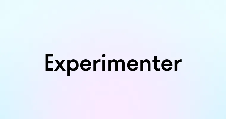 Experimenter