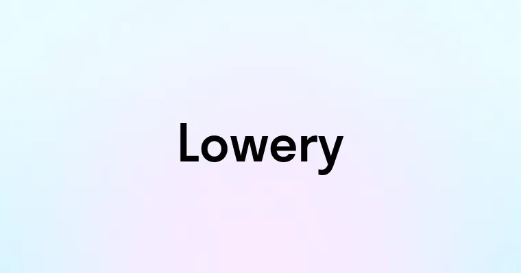 Lowery