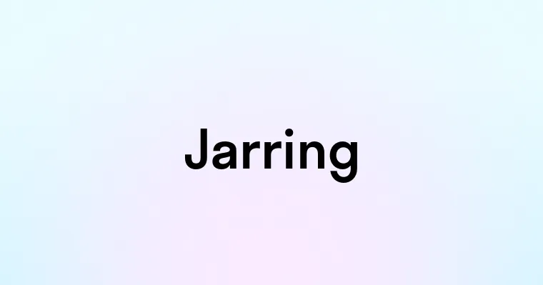 Jarring