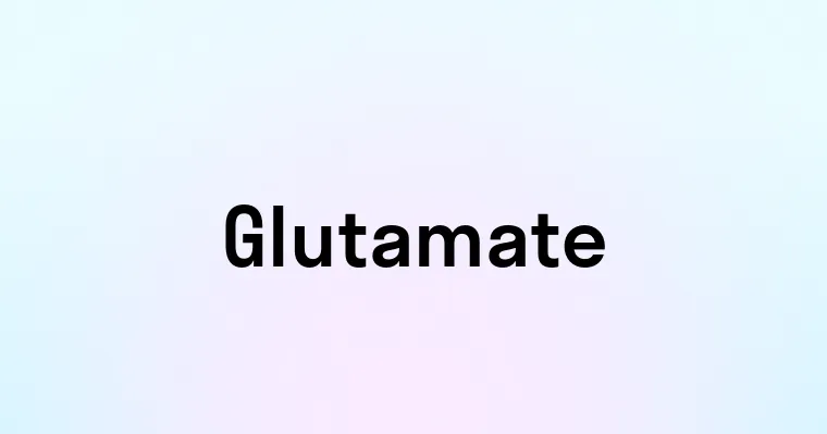 Glutamate