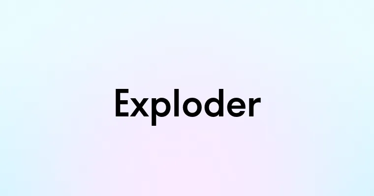 Exploder