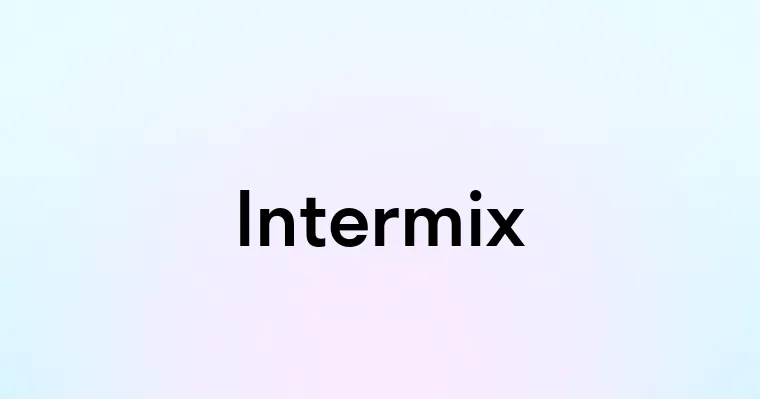 Intermix