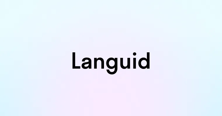 Languid